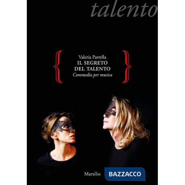 Segreto del talento. Commedia per musica (Il)