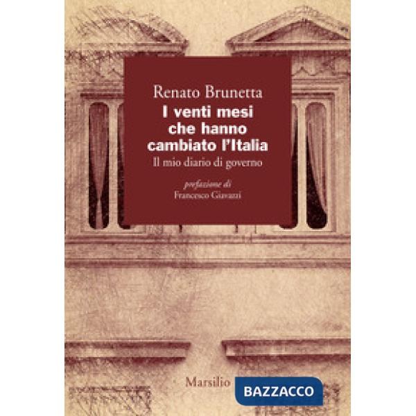 Venti mesi che hanno cambiato l'Italia. Il mio diario di governo (I)