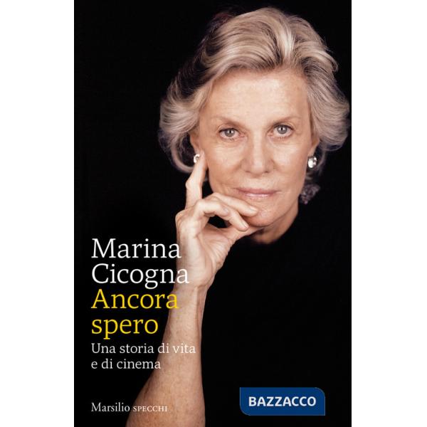 Ancora spero. Una storia di vita e di cinema