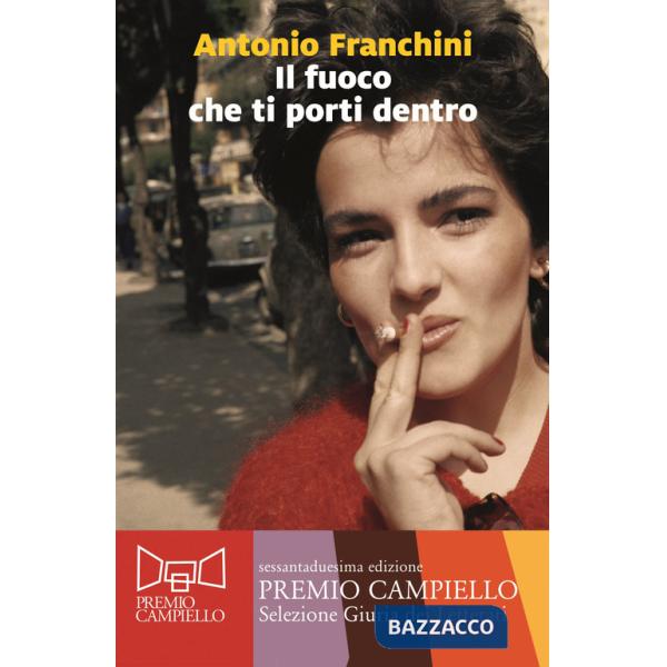 Fuoco che ti porti dentro (Il)