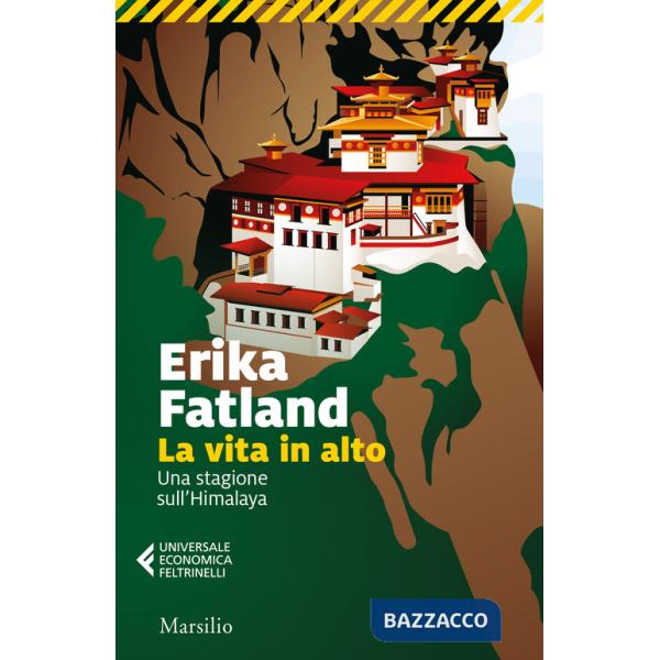 Vita in alto. Una stagione sull'Himalaya (La)