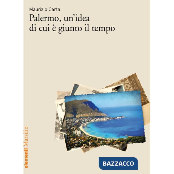 Palermo, un'idea di cui è giunto il tempo
