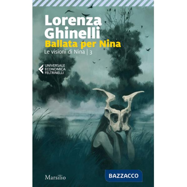 Ballata per Nina. Le visioni di Nina. Vol. 3