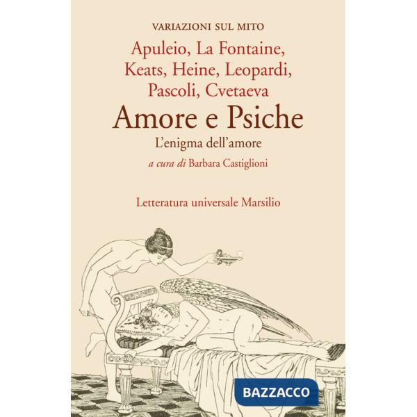 Amore e Psiche. L'enigma dell'amore