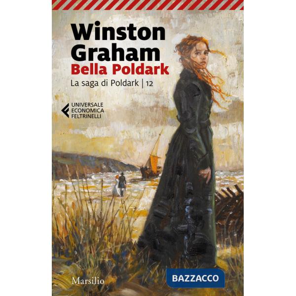 Bella Poldark. La saga di Poldark. Vol. 12