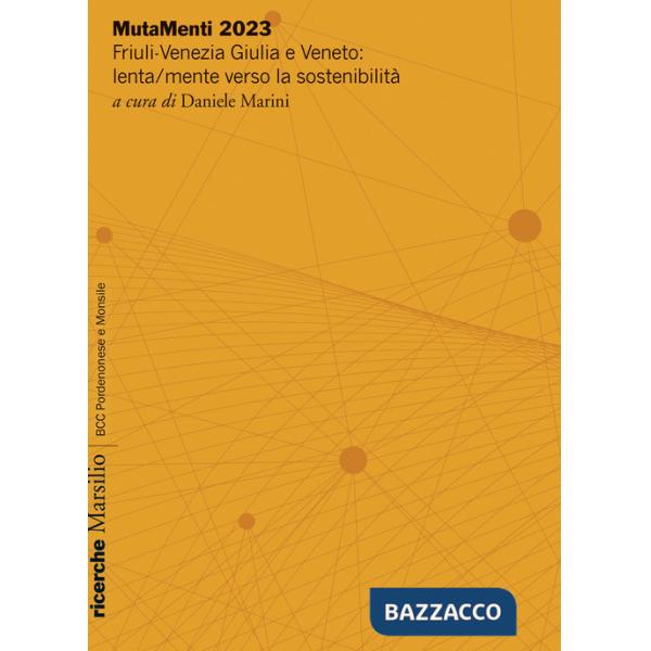 MutaMenti 2023. Friuli-Venezia Giulia e Veneto: lenta/mente verso la sostenibilità