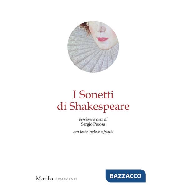 Sonetti di Shakespeare. Testo inglese a fronte (I)