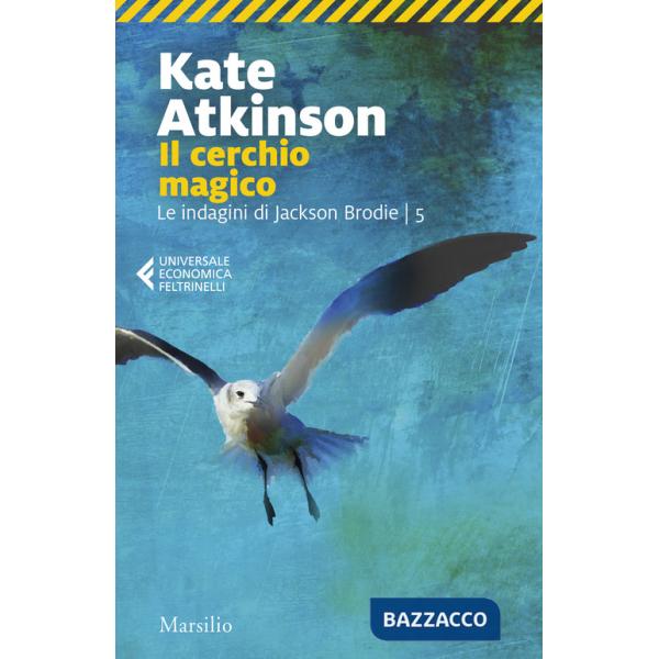 Cerchio magico. Le indagini di Jackson Brodie (Il). Vol. 5