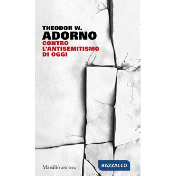 Contro l'antisemitismo di oggi