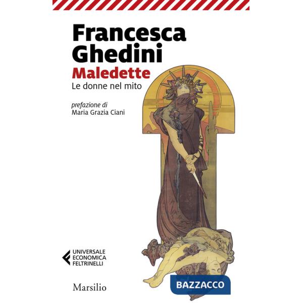 Maledette. Le donne nel mito