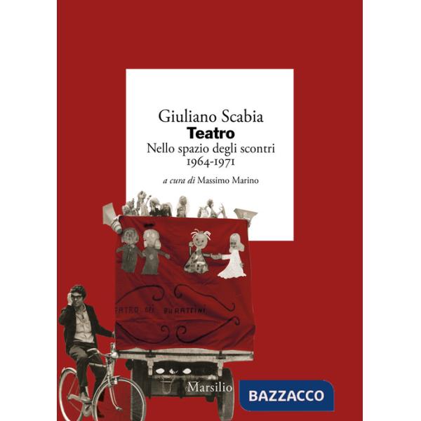 Teatro nello spazio degli scontri 1964-1971. Vol. 1