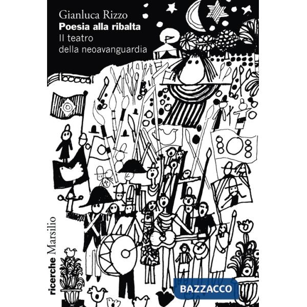 Poesia alla ribalta. Il teatro della neoavanguardia