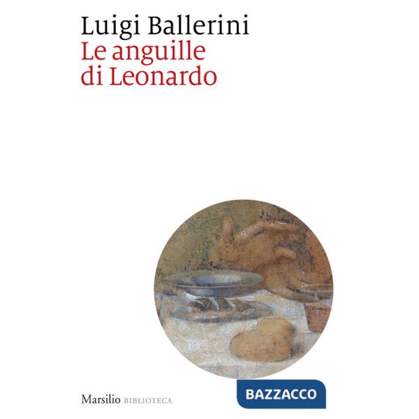 Anguille di Leonardo (Le)