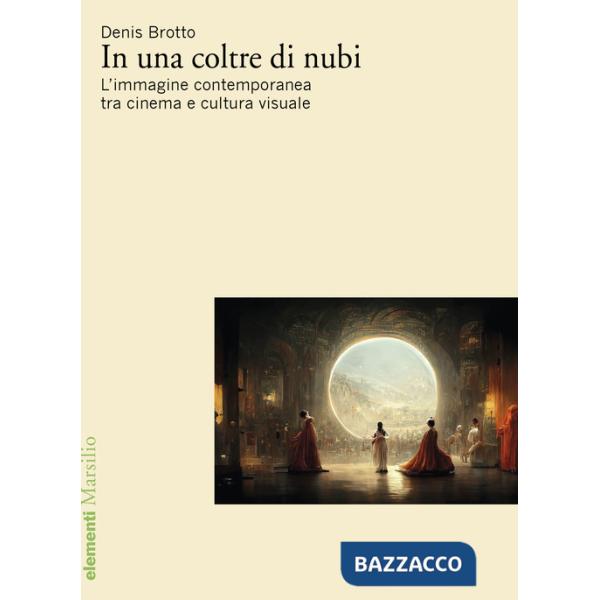 In una coltre di nubi. L'immagine contemporanea tra cinema e cultura visuale