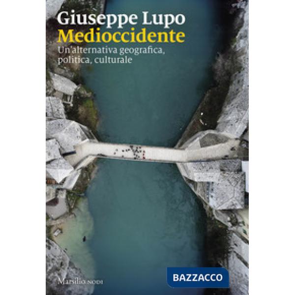 Medioccidente. Un'alternativa geografica, politica, culturale