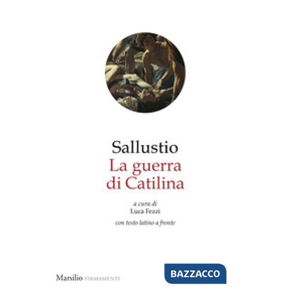 Guerra di Catilina. Testo latino a fronte (La)