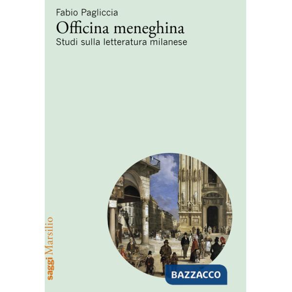 Officina meneghina. Studi sulla letteratura milanese
