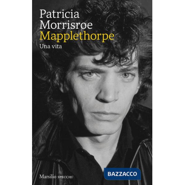 Mapplethorpe. Una vita