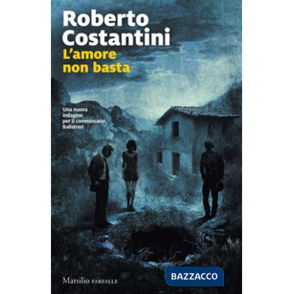 Amore non basta. Una nuova indagine del commissario Balistreri (L')