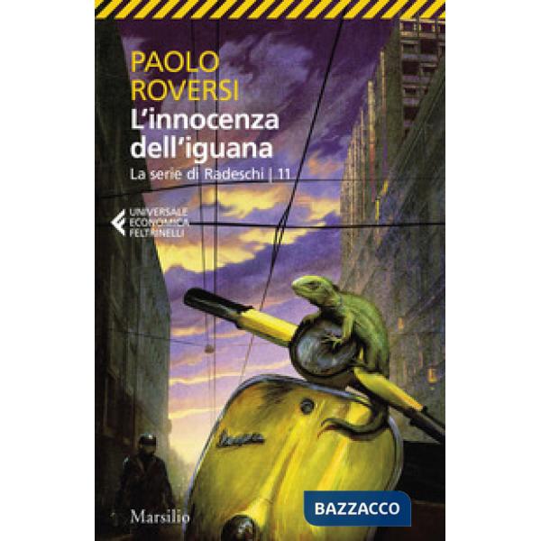 Innocenza dell'iguana. La serie di Radeschi (L'). Vol. 11