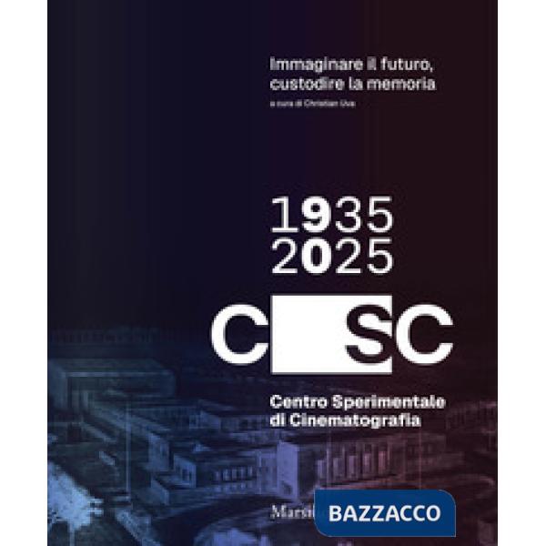 Immaginare il futuro, custodire la memoria. CSC 90. 1935-2025