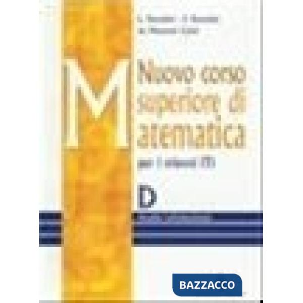 NUOVO CORSO SUPERIORE DI MATEMATICA D + E