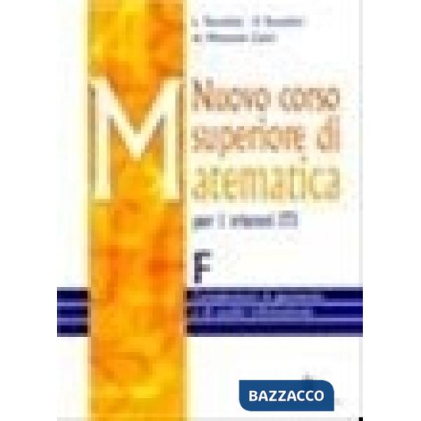 NUOVO CORSO SUPERIORE DI MATEMATICA F + G