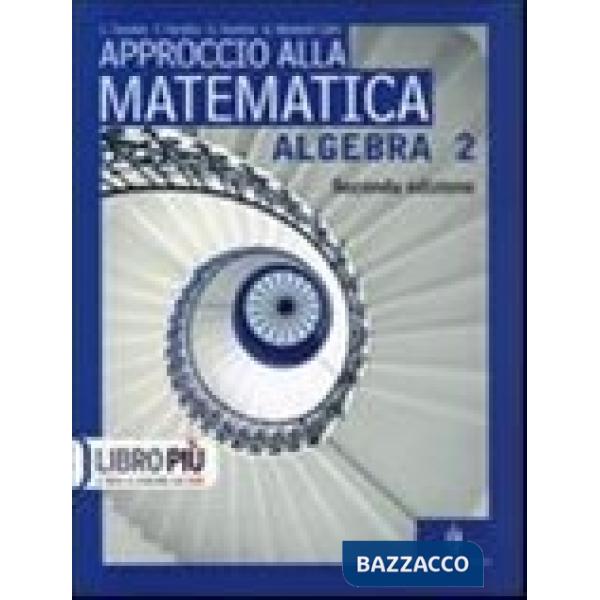 APPROCCIO ALLA MATEMATICA NE ALGEBRA 2
