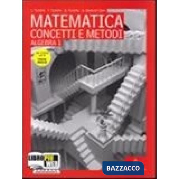 MATEMATICA CONCETTI E METODI - ALGEBRA 1 + INVALSI