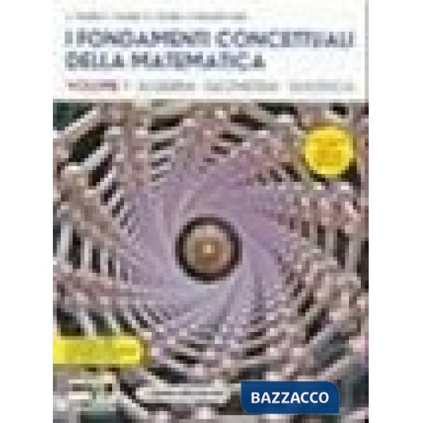 FONDAMENTI CONCETTUALI DELLA MATEMATICA 1 ANNO LICEI