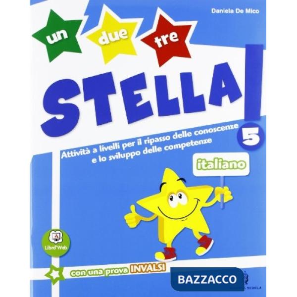 UN, DUE, TRE... STELLA! ITALIANO 5A