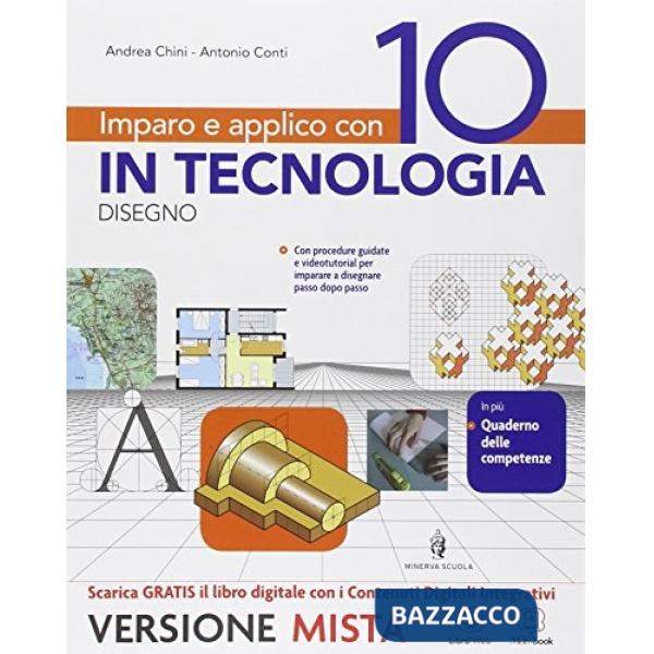 IMPARO E APPLICO CON 10 IN TECNOLOGIA VOLUME DISEGNO