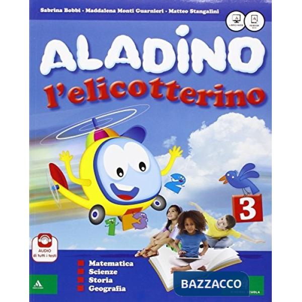 ALADINO L'ELICOTTERINO LETTURE E GRAMMATICA 3 + DISCIPLIE + QUADERNO