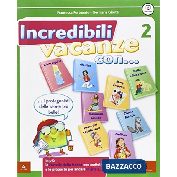 INCREDIBILI VACANZE CON... VOL. 2 + LE FAVOLE DELLA NONNA + IN GITA A.