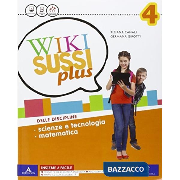 WIKISUSSI PLUS SCIENTIFICO VOL. 4 + COMPETENZE + ATLANTE