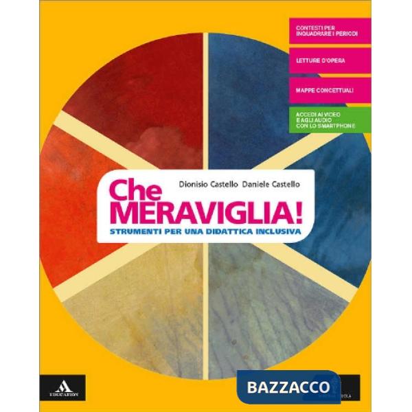 CHE MERAVIGLIA! - EDIZIONE COMPATTA STRUMENTI PER UNA DIDATTICA INCLUS