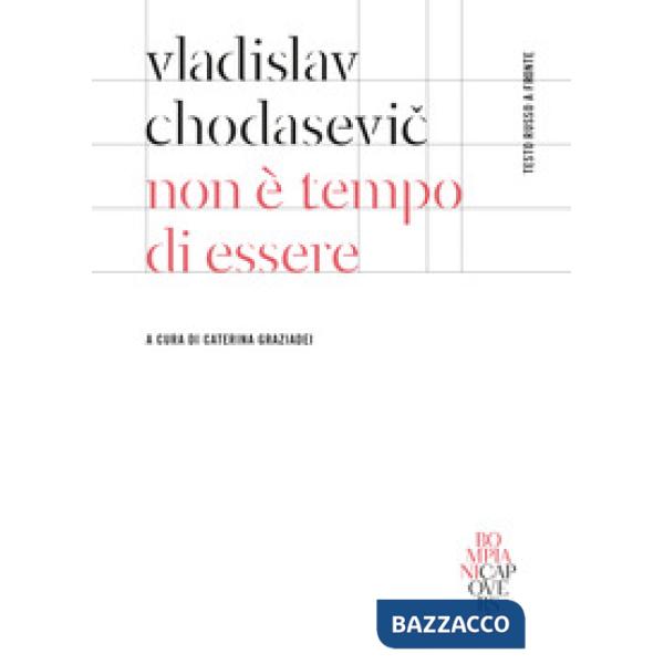 Non è tempo di essere. Testo russo a fronte