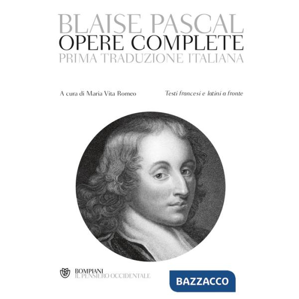 Opere complete. Testi francesi e latini a fronte