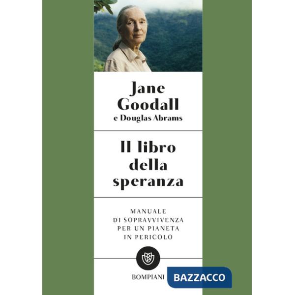 Libro della speranza. Manuale di sopravvivenza per un pianeta in pericolo (Il)