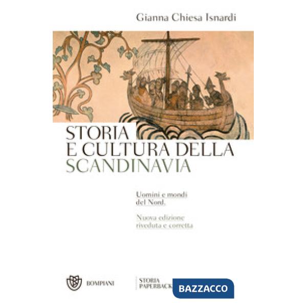Storia e cultura della Scandinavia. Uomini e mondi del Nord. Nuova ediz.