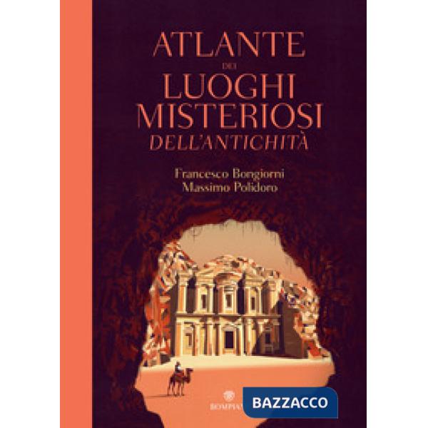 Atlante dei luoghi misteriosi dell'antichità