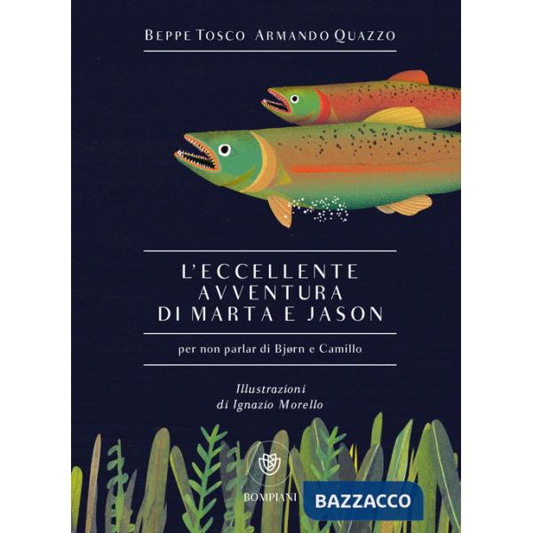Eccellente avventura di Marta e Jason (per non parlar di Bjørn e Camillo) (L')