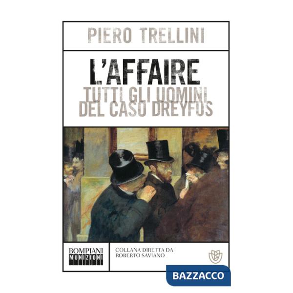 Affaire. Tutti gli uomini del caso Dreyfus (L')
