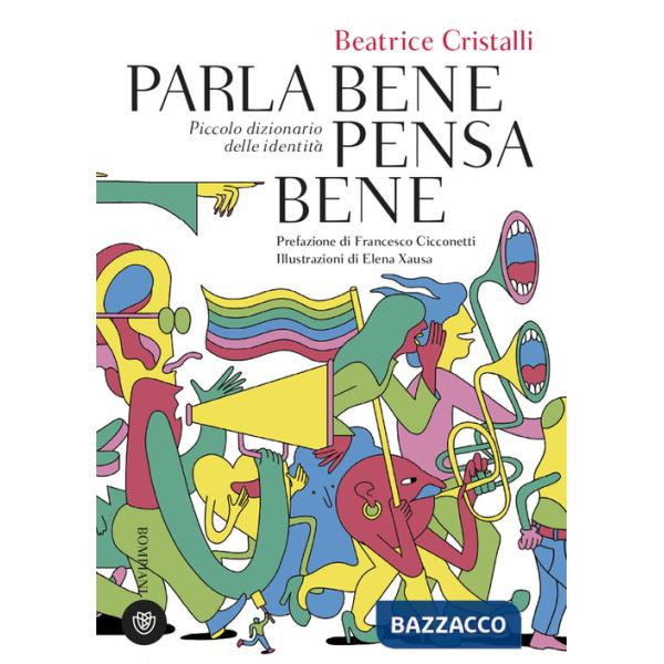 Parla bene pensa bene. Piccolo dizionario delle identità