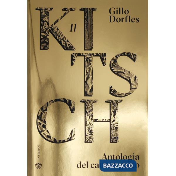 Kitsch. Antologia del cattivo gusto. Ediz. a colori (Il)