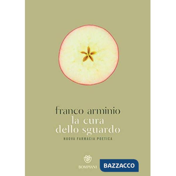 Cura dello sguardo. Nuova farmacia poetica (La)