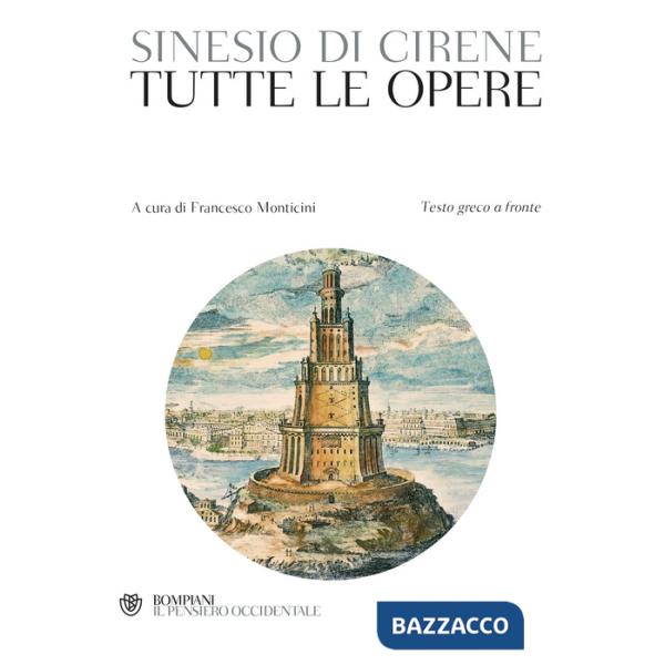 Tutte le opere. Testo greco a fronte