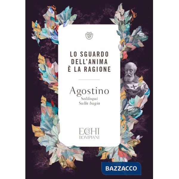 Sguardo dell'anima è la ragione. Soliloqui. Sulla bugia (Lo)