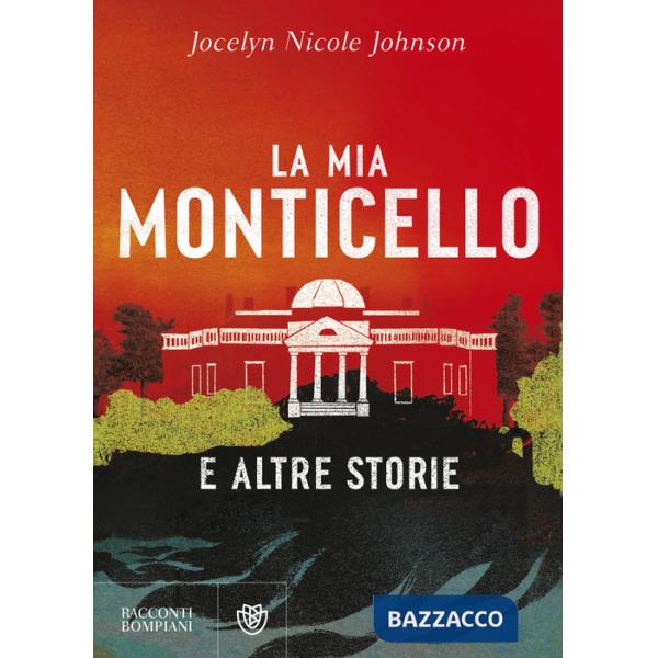 Mia Monticello e altre storie (La)