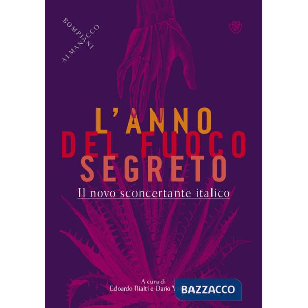 Anno del fuoco segreto. Il novo sconcertante italico (L')